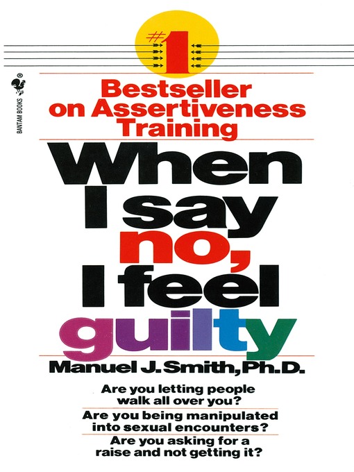 Title details for When I Say No, I Feel Guilty by Manuel J. Smith - Available